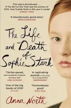 Life and Death of Sophie Stark, Paperback/Anna North