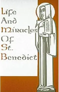 Life and Miracles of St. Benedict: (Book Two of the Dialogues) - Gregory