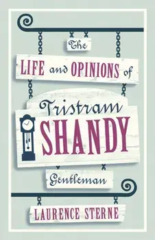 Life and Opinions of Tristram Shandy, Gentleman, Paperback/Laurence Sterne