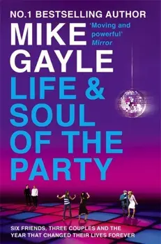 Life and Soul of the Party, Paperback/Mike Gayle