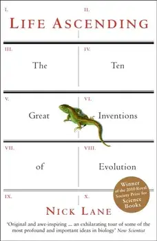 Life Ascending. The Ten Great Inventions of Evolution, Paperback/Nick Lane