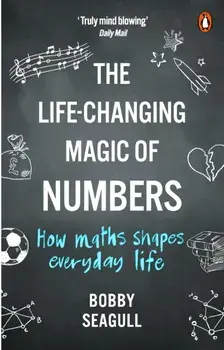 Life-Changing Magic of Numbers, Paperback/Bobby Seagull