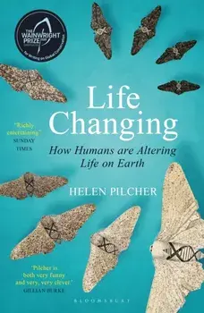 Life Changing. SHORTLISTED FOR THE WAINWRIGHT PRIZE FOR WRITING ON GLOBAL CONSERVATION, Paperback/Helen Pilcher