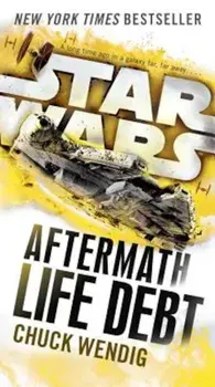 Life Debt: Aftermath (Star Wars), Paperback/Chuck Wendig