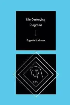 Life-Destroying Diagrams, Paperback/Eugenie Brinkema