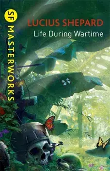 Life During Wartime, Paperback/Lucius Shepard