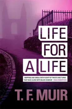 Life For A Life, Paperback/T.F. Muir