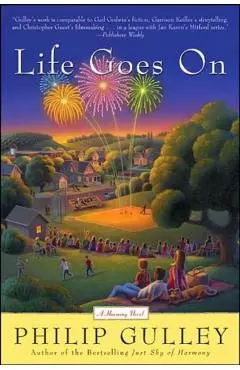 Life Goes on: A Harmony Novel - Philip Gulley