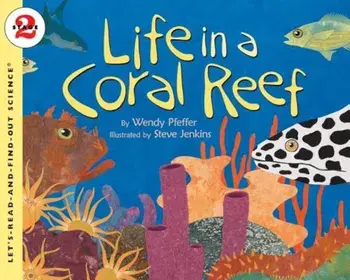 Life in a Coral Reef, Paperback/Wendy Pfeffer