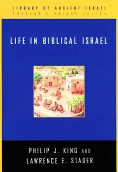 Life in Biblical Israel, Hardcover/Philip J. King