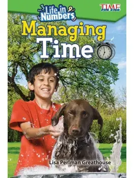Life in Numbers: Managing Time, Paperback/Lisa Perlman Greathouse