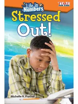 Life in Numbers: Stressed Out!, Paperback/Michelle R. Prather