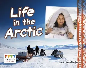 Life in the Arctic, Paperback/Anne Giulieri