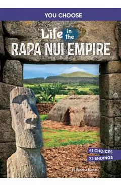 Life in the Rapa Nui Empire: An Interactive Ancient History Adventure - Vanessa Ramos