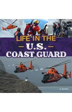 Life in the U.S. Coast Guard - Mari Bolte