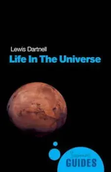 Life in the Universe, Paperback/Lewis Dartnell