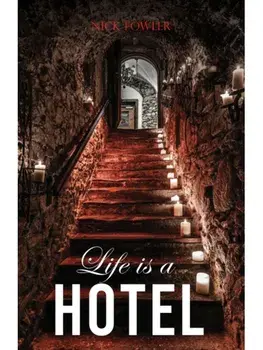 Life Is A Hotel, Paperback/Nick Fowler