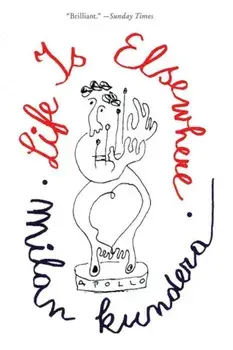 Life Is Elsewhere, Paperback/Milan Kundera