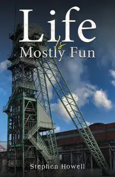 Life Is Mostly Fun, Paperback/Stephen Howell