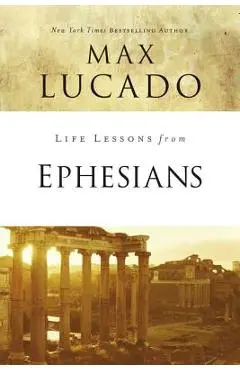 Life Lessons from Ephesians: Where You Belong - Max Lucado