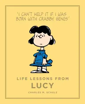 Life Lessons from Lucy, Hardback/Charles M. Schulz