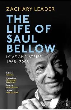 Life of Saul Bellow - Zachary Leader