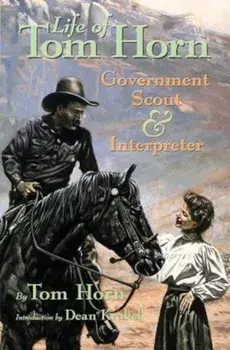 Life of Tom Horn: Government Scout and Interpreter, Paperback/Tom Horn
