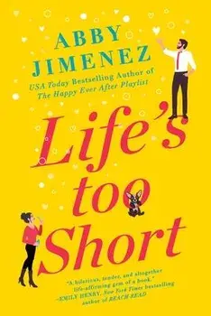Life's Too Short, Hardcover/Abby Jimenez
