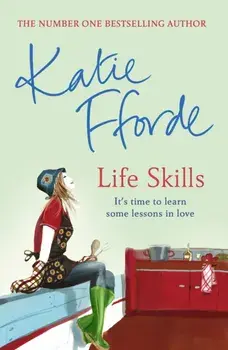 Life Skills, Paperback/Katie Fforde