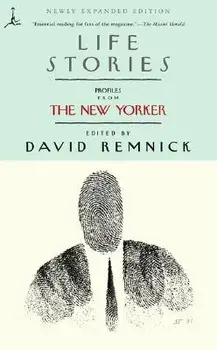 Life Stories: Profiles from the New Yorker, Paperback/David Remnick
