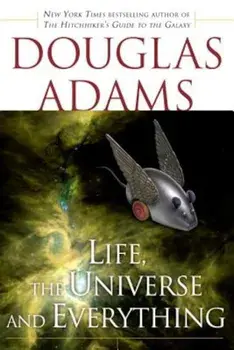 Life, the Universe and Everything, Paperback/Douglas Adams