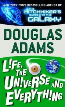 Life, the Universe and Everything, Paperback/Douglas Adams