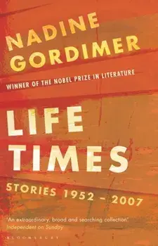Life Times. Stories 1952-2007, Paperback/Nadine Gordimer