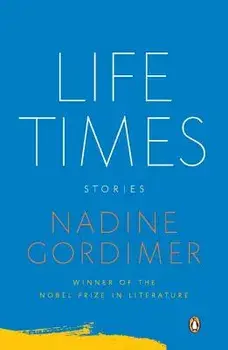 Life Times: Stories, Paperback/Nadine Gordimer
