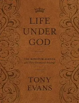 Life Under God: The Kingdom Agenda 365 Daily Devotional Readings, Paperback/Tony Evans