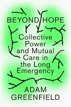 Lifehouse. Taking Care of Ourselves in a World on Fire, Paperback/Adam Greenfield