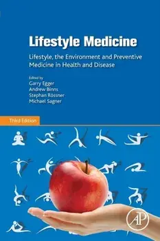 Lifestyle Medicine. Lifestyle, the Environment and Preventive Medicine in Health and Disease, 3 ed, Paperback/***