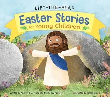 Lift-The-Flap Easter Stories for Young Children, Board book/Andrew J. DeYoung