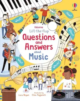 Lift-the-flap Questions and Answers About Music/Lara Bryan