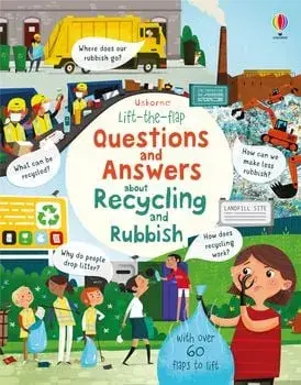 Lift-the-Flap Questions and Answers About Recycling and Rubbish/Katie Daynes