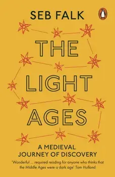 Light Ages. A Medieval Journey of Discovery, Paperback/Seb Falk