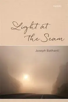 Light at the Seam: Poems, Paperback/Joseph Bathanti