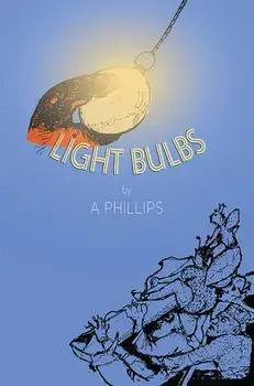Light Bulbs, Hardback/A Phillips