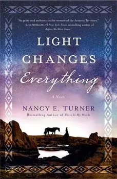 Light Changes Everything, Paperback/Nancy E. Turner