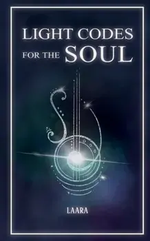 Light Codes for the Soul: Wisdom, Symbols, and Stories for Energy Healing and Ascension, Paperback/***