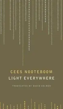 Light Everywhere. Selected Poems, Paperback/Cees Nooteboom