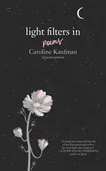 Light Filters In: Poems, Hardcover/Caroline Kaufman