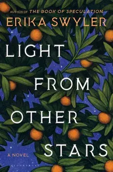 Light from Other Stars, Hardcover/Erika Swyler