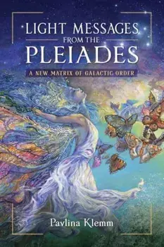 Light Messages from the Pleiades. A New Matrix of Galactic Order, Paperback/***