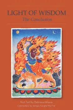 Light of Wisdom, the Conclusion, Paperback/Padmasambhava Guru Rinpoche